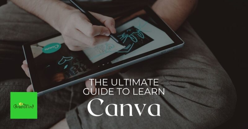 The Ultimate Guide to Learn Canva