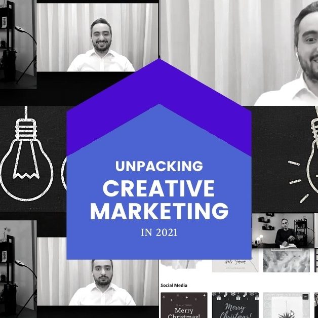 Unpacking Creative Marketing in 2021