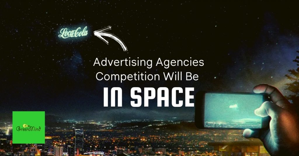 Advertising Agencies Competition Will Be in Space