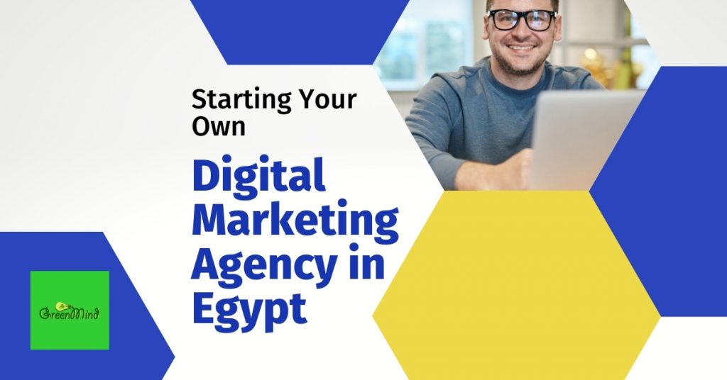 Starting Your Own Digital Marketing Agency in Egypt