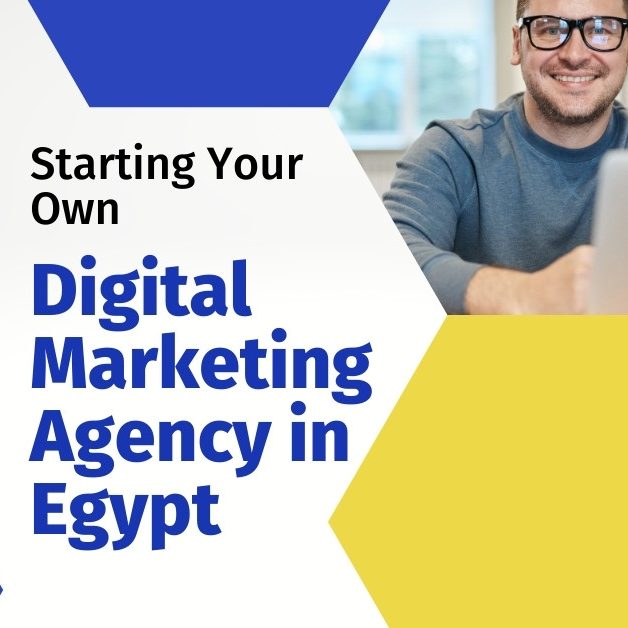 Starting Your Own Digital Marketing Agency in Egypt