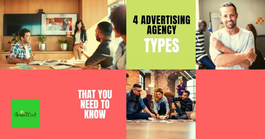 4 Advertising Agency Types That You Need to Know