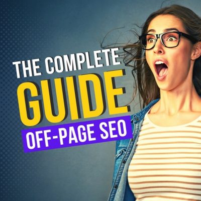 The Complete Guide to Off-Page SEO