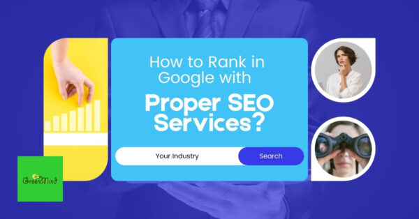How to Rank in Google with Proper SEO Services