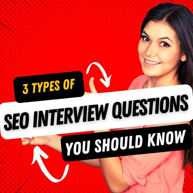 3 Types of SEO Interview Questions You Should Know