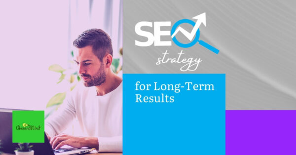 Our SEO Strategy and Plan for Long-Term Results