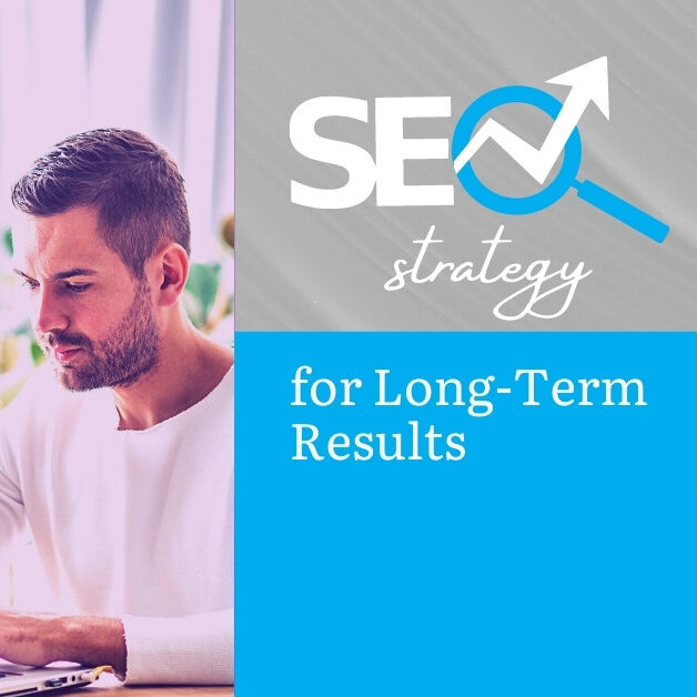 Our SEO Strategy and Plan for Long-Term Results