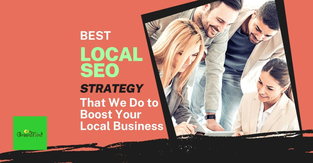 Best Local SEO Strategy that We Do to Boost Your Local Business