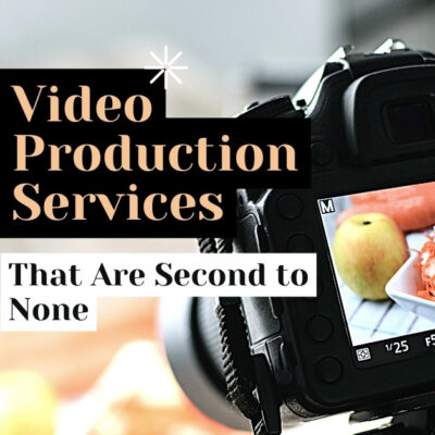 Video Production Services that Are Second to None