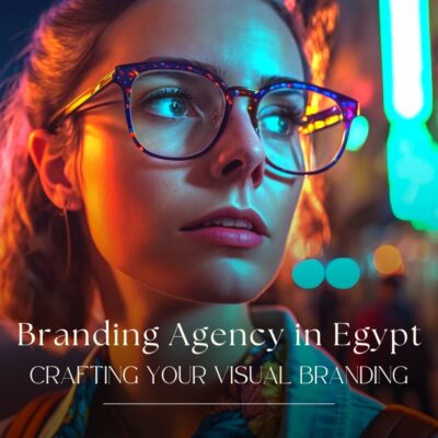 Branding Agency in Egypt_ Crafting Your Visual Branding