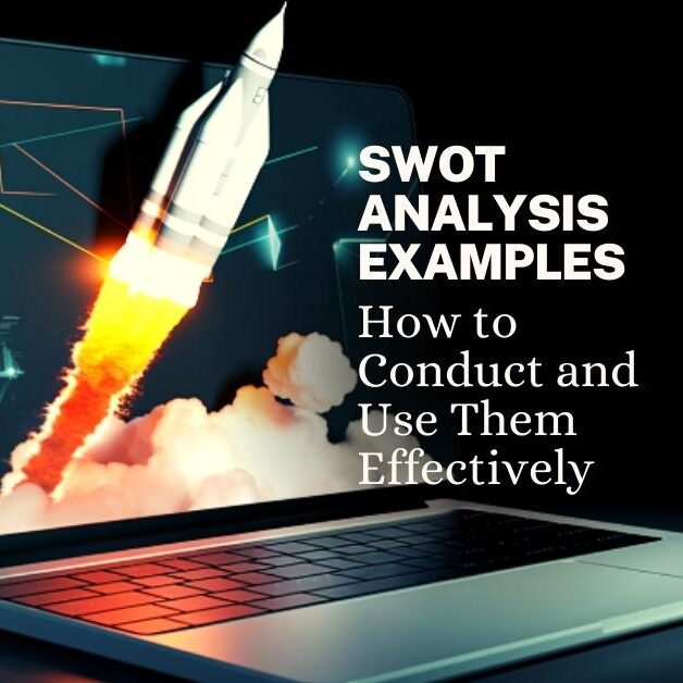 SWOT Analysis Examples: How to Use Them