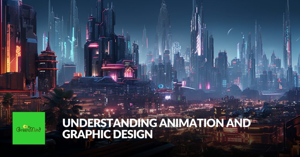 Understanding Animation and Graphic Design