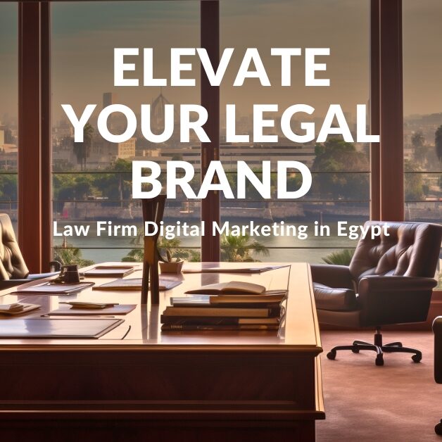 Elevate Your Law Firm Digital Marketing in Egypt
