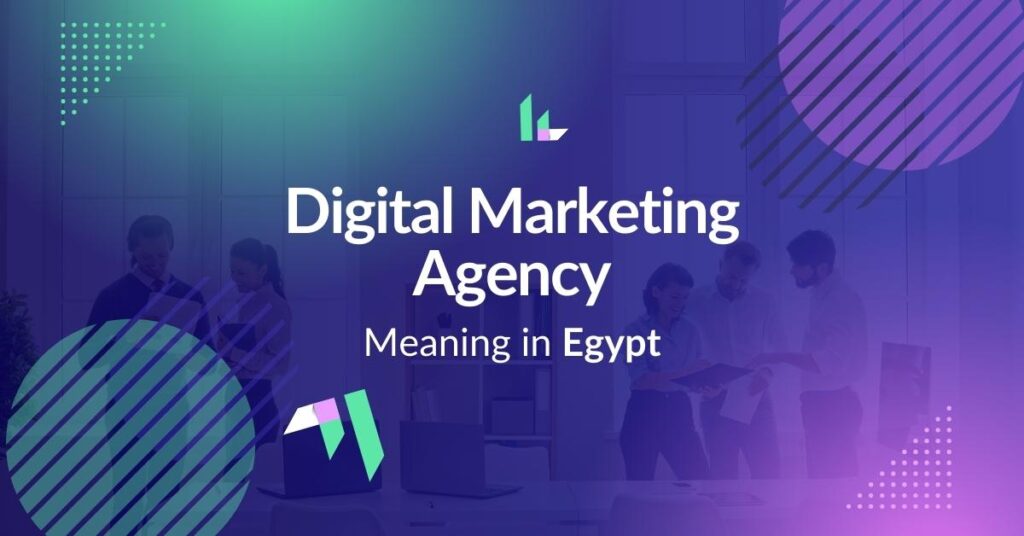 Digital Marketing Agency Meaning in Egypt
