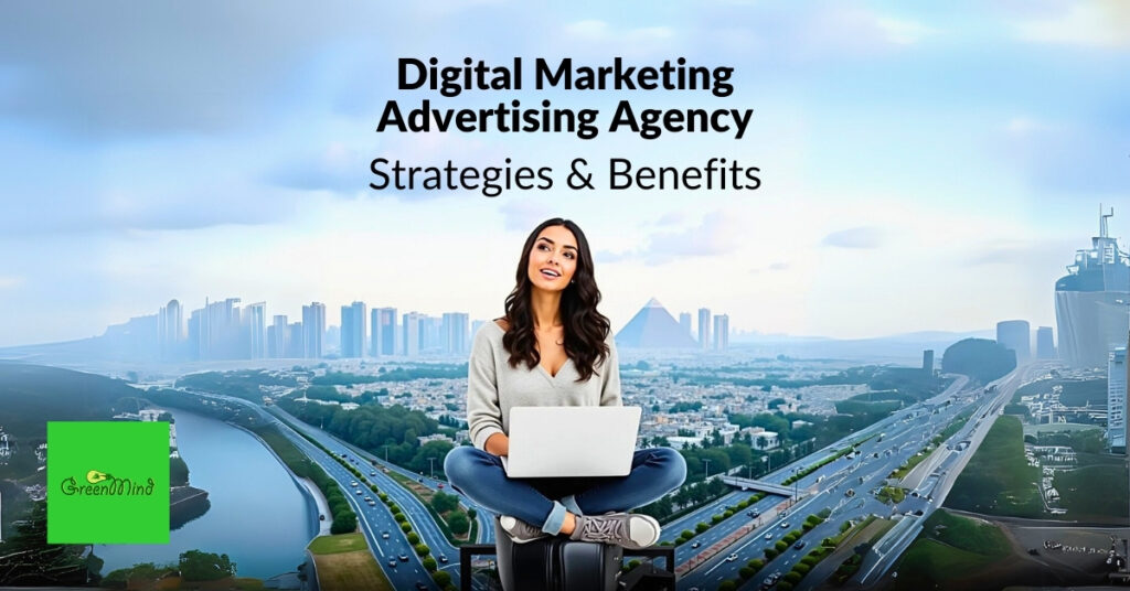 Digital Marketing Advertising Agency – Strategies & Benefits