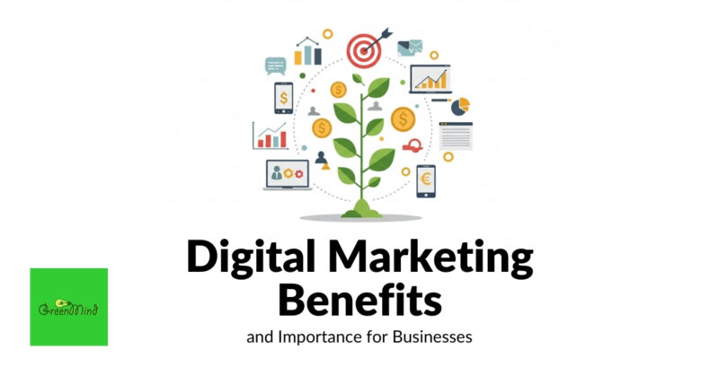 Digital Marketing Benefits and Importance for Businesses