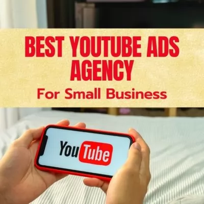 Best Youtube Ads Agency For Small Business