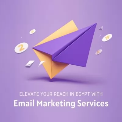 Elevate Your Reach in Egypt with Email Marketing Services