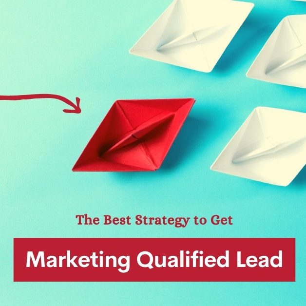 The Best Strategy to Get Marketing Qualified Lead