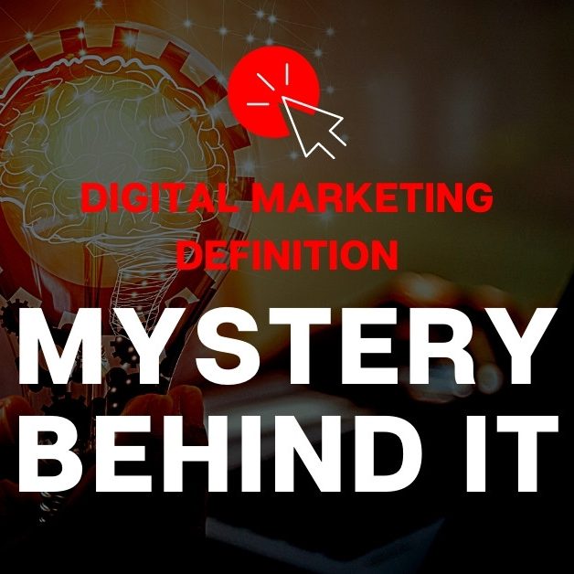 Digital Marketing Definition | Mystery Behind it
