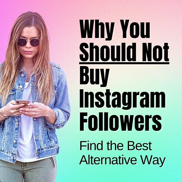 Why You Should Not Buy Instagram Followers