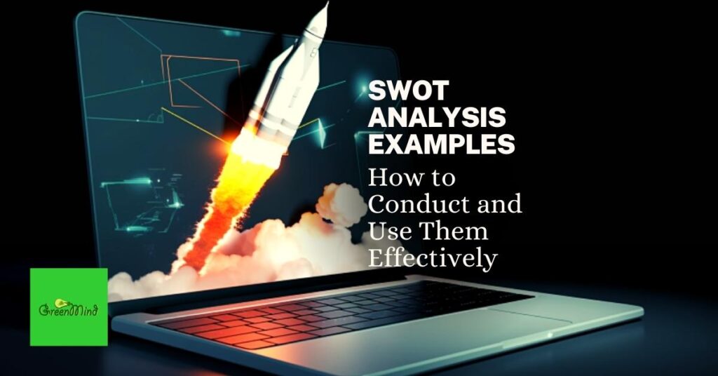 SWOT Analysis Examples: How to Use Them