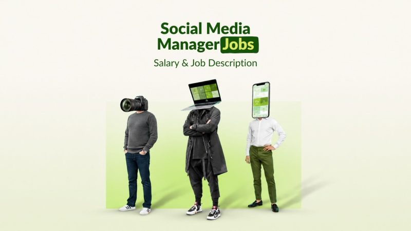 Social Media Manager Jobs, Salary & Job Description