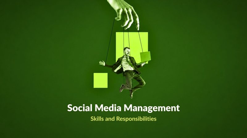 Social Media Management: Skills and Responsibilities