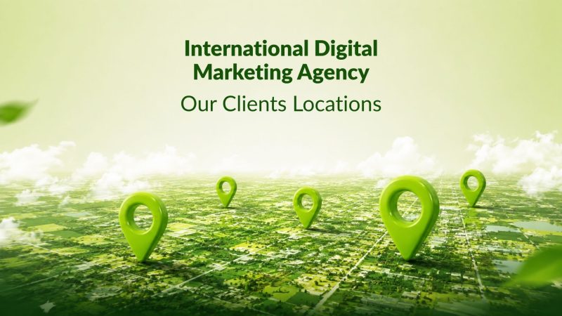 International Digital Marketing Agency | Clients Locations
