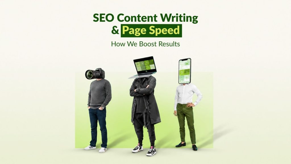 SEO Content Writing & Page Speed: How We Boost Results