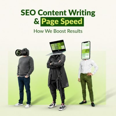 SEO Content Writing & Page Speed: How We Boost Results