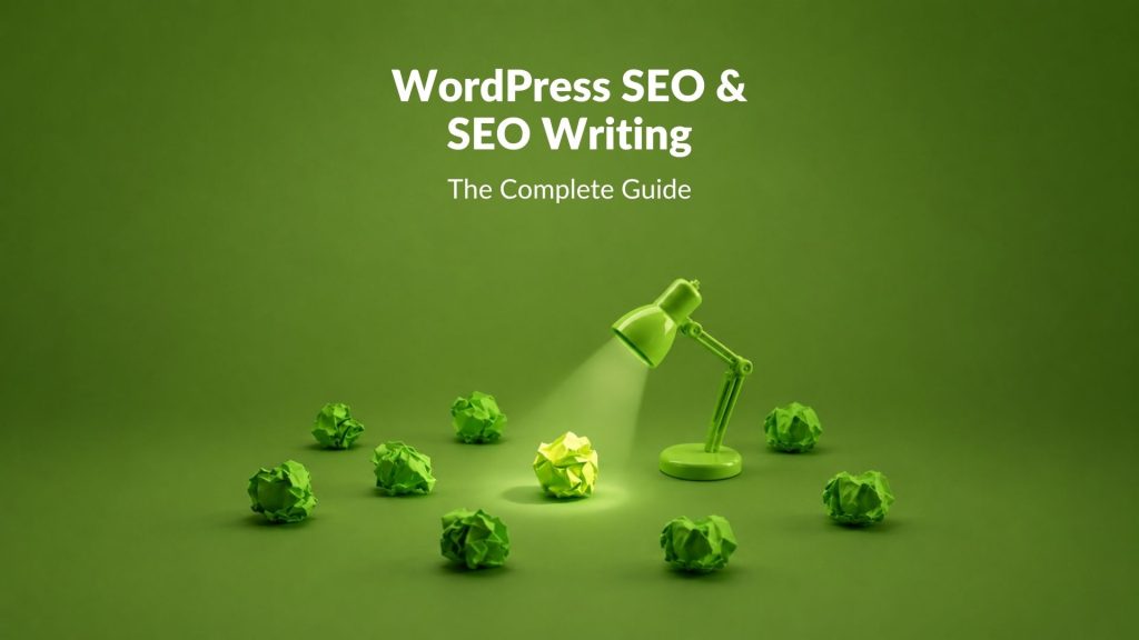 WordPress SEO & SEO Writing: The Complete Guide