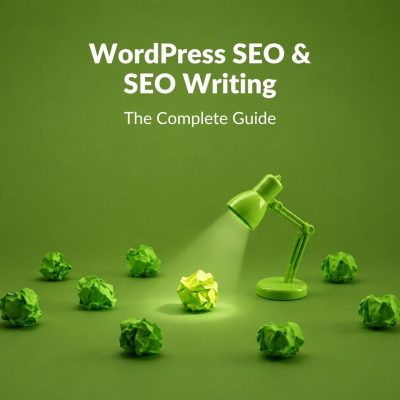 WordPress SEO & SEO Writing: The Complete Guide