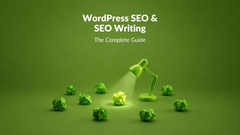WordPress SEO & SEO Writing: The Complete Guide
