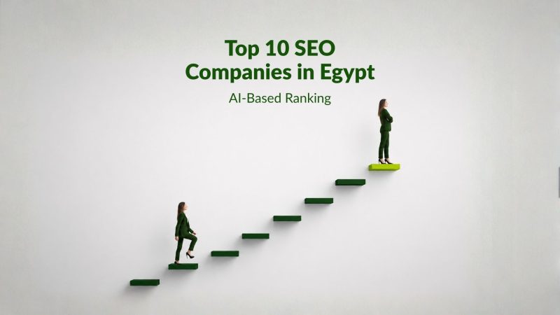 Top 10 SEO Companies in Egypt | AI-Based Ranking SEP 2026