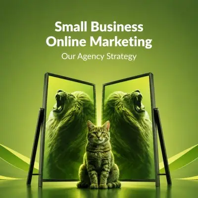 Small Business Online Marketing: Our Agency Strategy