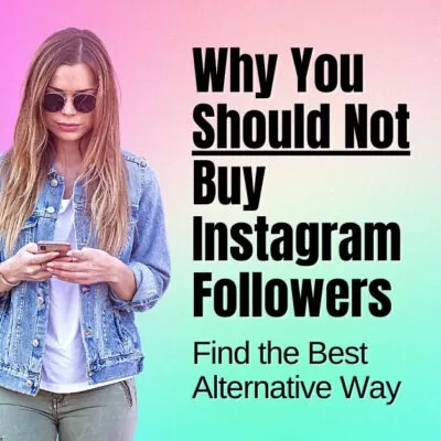 Why You Should Not Buy Instagram Followers