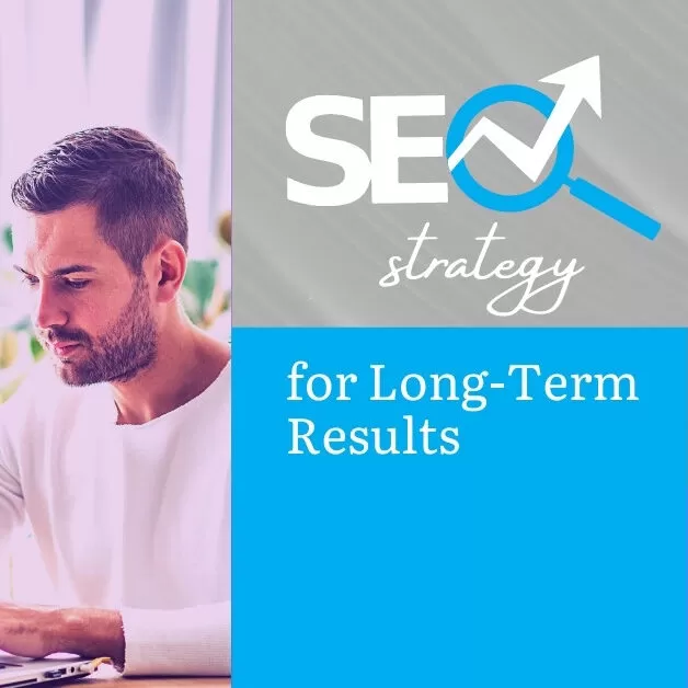 Our SEO Strategy and Plan for Long-Term Results