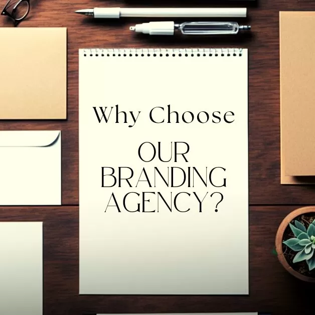 Why Choose Our Branding Agency