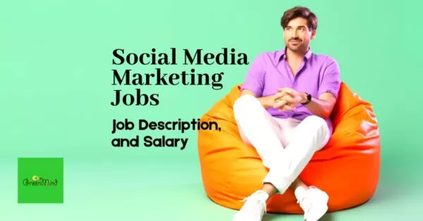 Social Media Marketing Jobs, Job Description, and Salary