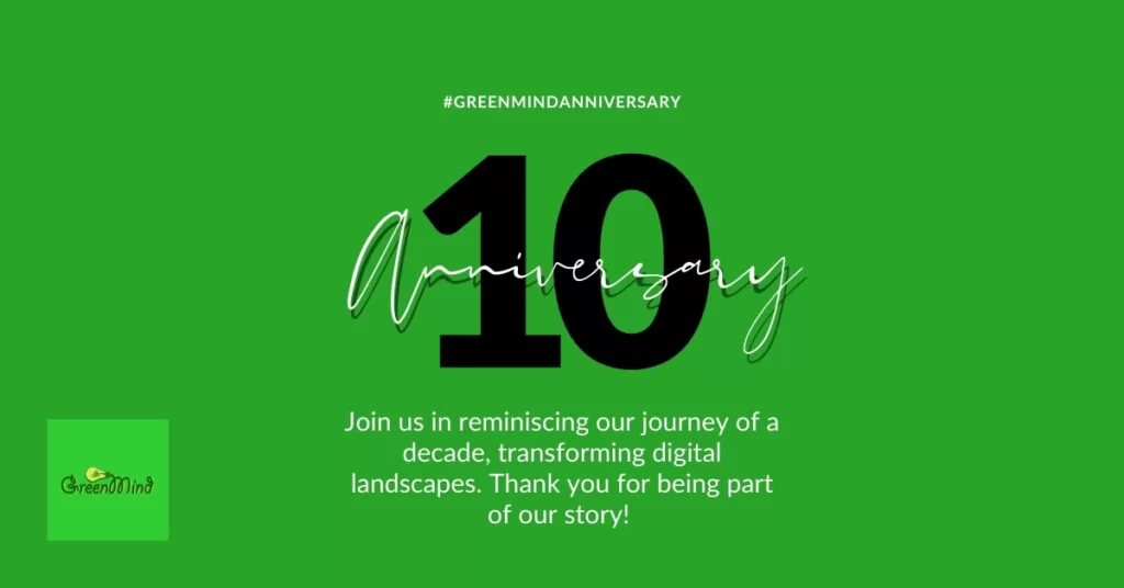 Celebrating Green Mind Agency’s 10th Anniversary: A Decade of Digital Excellence