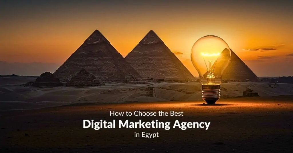 How to Choose the Best Digital Marketing Agency in Egypt