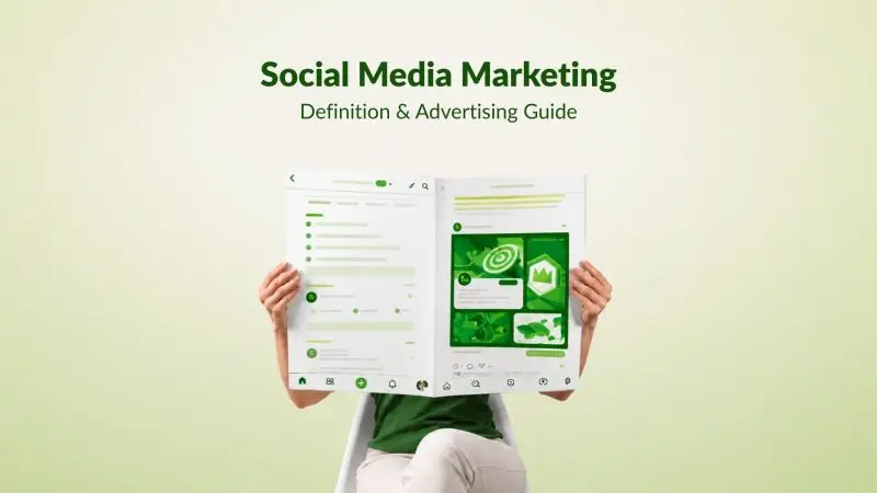 Social Media Marketing: Definition & Advertising Guide